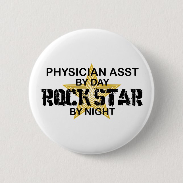 Physician Asst Rock Star by Night 2 Inch Round Button (Front)