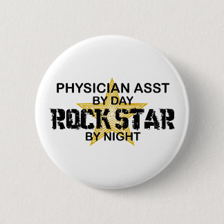 Physician Asst Rock Star by Night 2 Inch Round Button