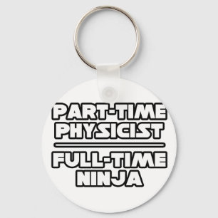 Physicist...Ninja Keychain