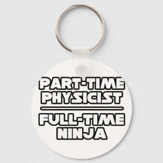 Physicist...Ninja Keychain