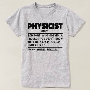 Physicist Noun Definition Cool Science Teacher  T-Shirt
