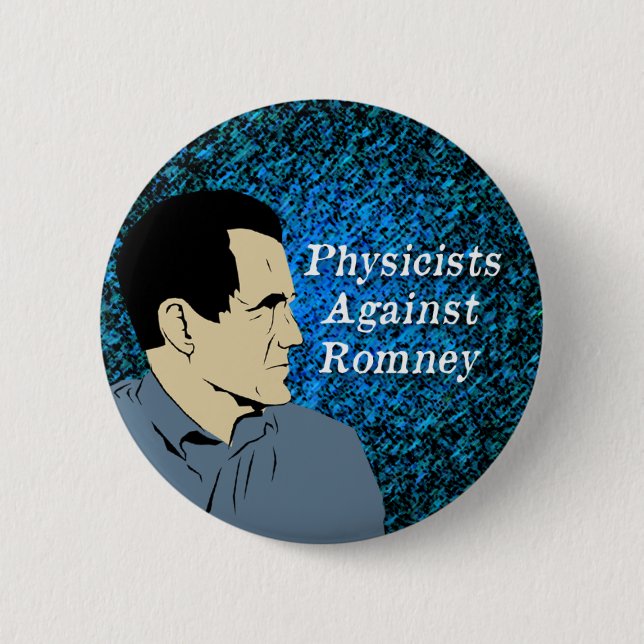 Physicists Against Romney button (Front)