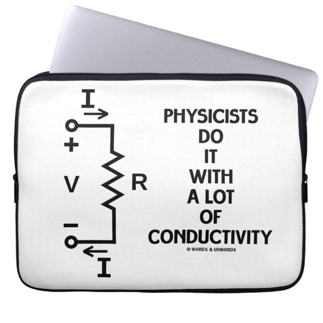 Physicists Do It With A Lot Of Conductivity Laptop Sleeve (Front)