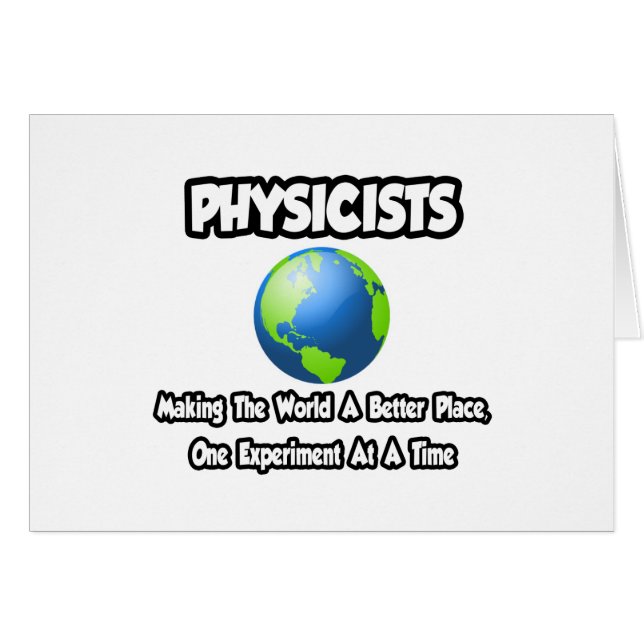 Physicists...Making the World a Better Place (Front Horizontal)