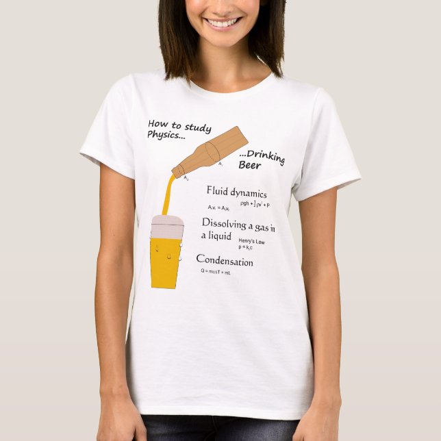 Physics and Beer T-Shirt (Front)