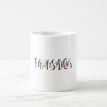 Physics Coffee Mug<br><div class="desc">Cool physics design. A must for every physicist,  physics student,  physics teacher and physics lover. Great gift idea.</div>