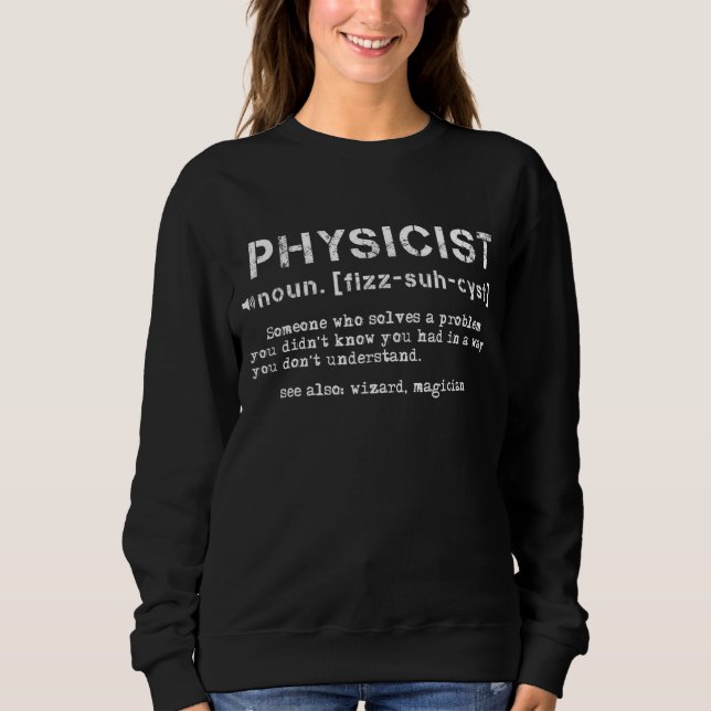 Physics Definition Science Jokes Physicist Electro Sweatshirt (Front)