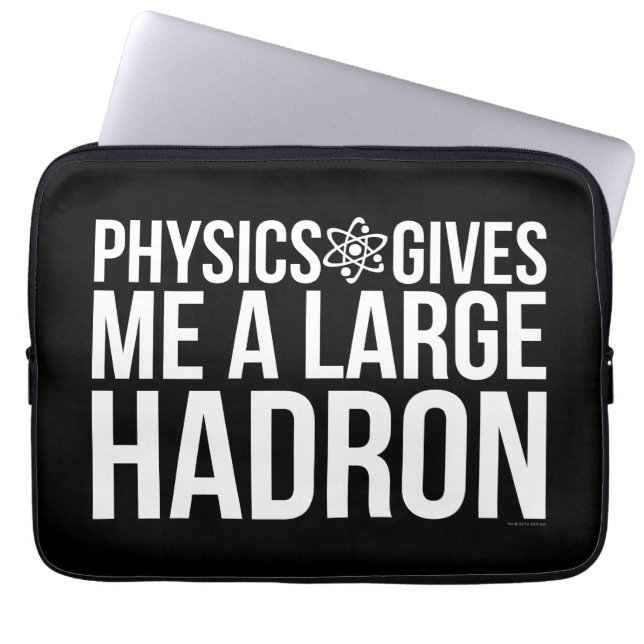 Physics Gives Me A Large Hadron Laptop Sleeve (Front)