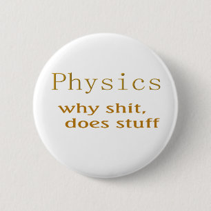 physics humour 2 inch round button