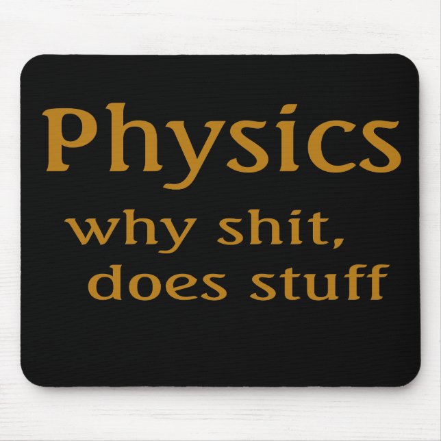 physics humour mouse pad (Front)