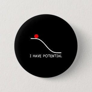 Physics I Have Tential Energy Funny 2 Inch Round Button