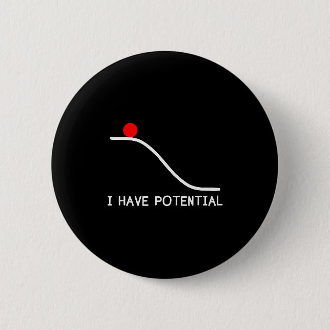 Physics I Have Tential Energy Funny  2 Inch Round Button (Front)