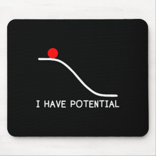 Physics I Have Tential Energy Funny  Mouse Pad