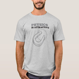 Physics Is Attractive Magnetic Nerd Geek Humour T-Shirt