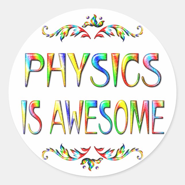 Physics is Awesome Classic Round Sticker (Front)