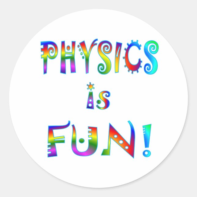 Physics is Fun Classic Round Sticker (Front)