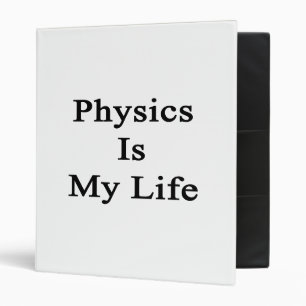 Physics Is My Life Binder