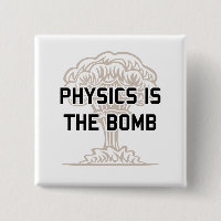 Physics is the Nuclear Bomb