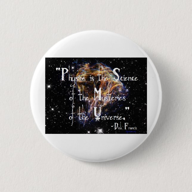 Physics is the Science 2 Inch Round Button (Front)