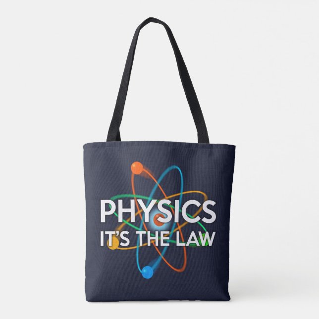 PHYSICS IT'S THE LAW Fun Science Tote Bag (Back)