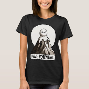 Physics Joke - I Have Potential Rock Mountain Stic T-Shirt