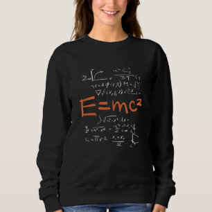 Physics Math Formula Teacher Student EMC2 Sweatshirt