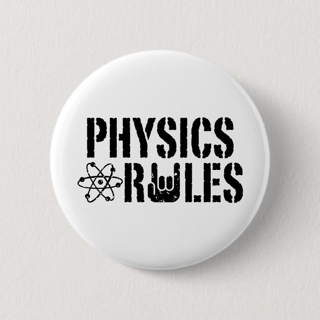 Physics Rules 2 Inch Round Button (Front)