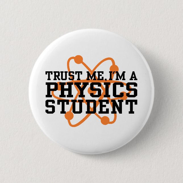 Physics Student 2 Inch Round Button (Front)