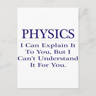 Physics Teacher Joke .. Explain Not Understand Postcard
