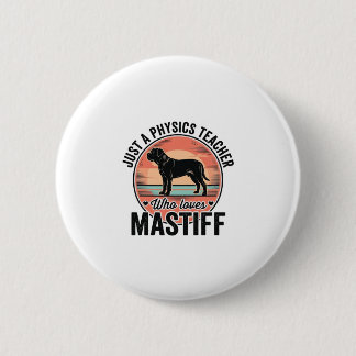 Physics Teacher Loves Mastiff Vintage Dog Shirt_1 2 Inch Round Button