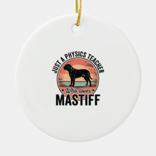 Physics Teacher Loves Mastiff Vintage Dog Shirt_1 Ceramic Ornament