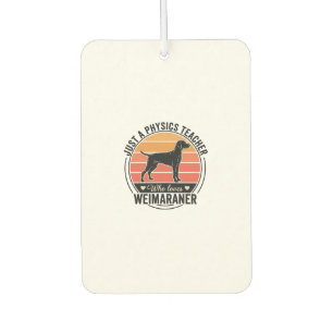 Physics Teacher Loves Weimaraner Vintage Dog Desig Air Freshener