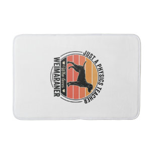 Physics Teacher Loves Weimaraner Vintage Dog Desig Bath Mat