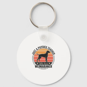 Physics Teacher Loves Weimaraner Vintage Dog Desig Keychain