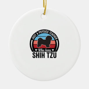 Physics Teacher Shih Tzu Vintage Dog Shirt Design_ Ceramic Ornament