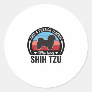 Physics Teacher Shih Tzu Vintage Dog Shirt Design_ Classic Round Sticker