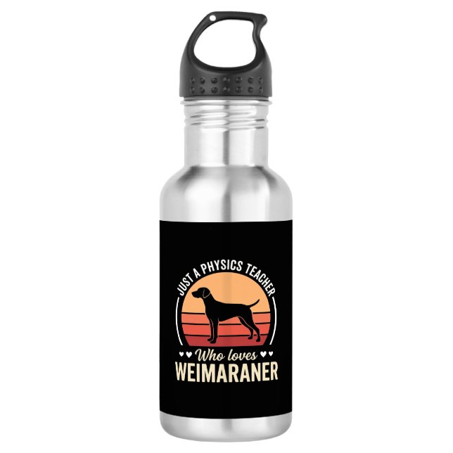 Physics Teacher Weimaraner Dog Lover 532 Ml Water Bottle (Front)