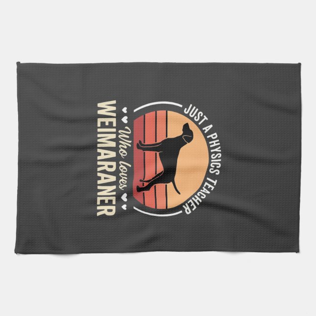 Physics Teacher Weimaraner Dog Lover Kitchen Towel (Horizontal)