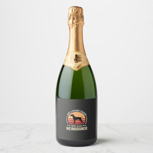 Physics Teacher Weimaraner Dog Lover Sparkling Wine Label (Front)