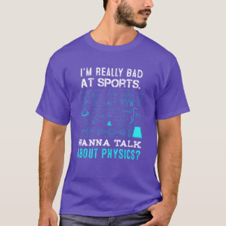 Physicseacher Really Bad At Sports NonAthletic ret T-Shirt