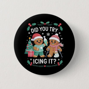 Physio Physical Therapy Did You Try Icing It Nurse 2 Inch Round Button