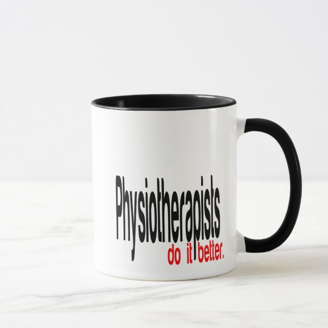 Physiotherapists Do It Better Joke Mug (Right)