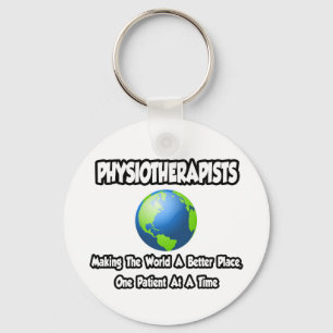 Physiotherapists ... World a Better Place Keychain
