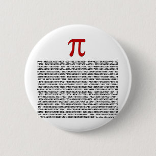 Pi = 3.141592653589 etc etc... whatever! 2 inch round button