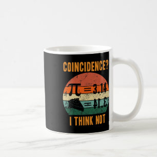 Pi 3.14 Equals Pie Coincidence I Think Not Vintage Coffee Mug