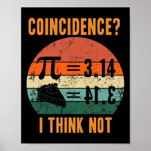 Pi 3.14 Equals Pie Coincidence I Think Not Vintage Poster