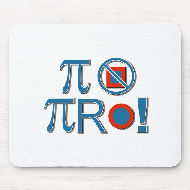 Pi Are Not Square! Mouse Pad (Front)