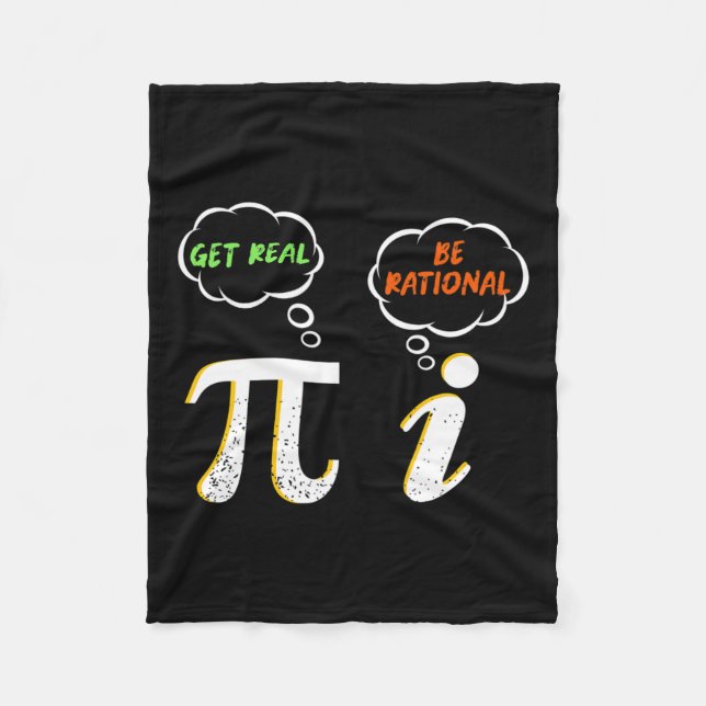 Pi Be Rational Get Real - Math Teacher - Math Humo Fleece Blanket (Front)