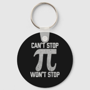 Pi Can't Stop Wont Stop Pi Day 3.14 Funny Math Gee Keychain