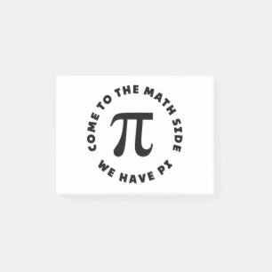 PI  Come to the math side we have pi Post-it Notes
